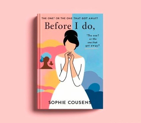 Before I Do by Sophie Cousens “A Journey of Heartbreak