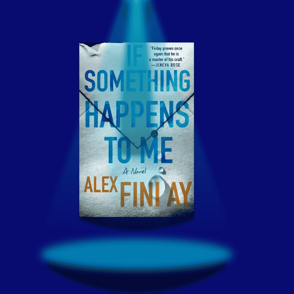 Book Review: ‘If Something Happens to Me’ by Alex Finlay