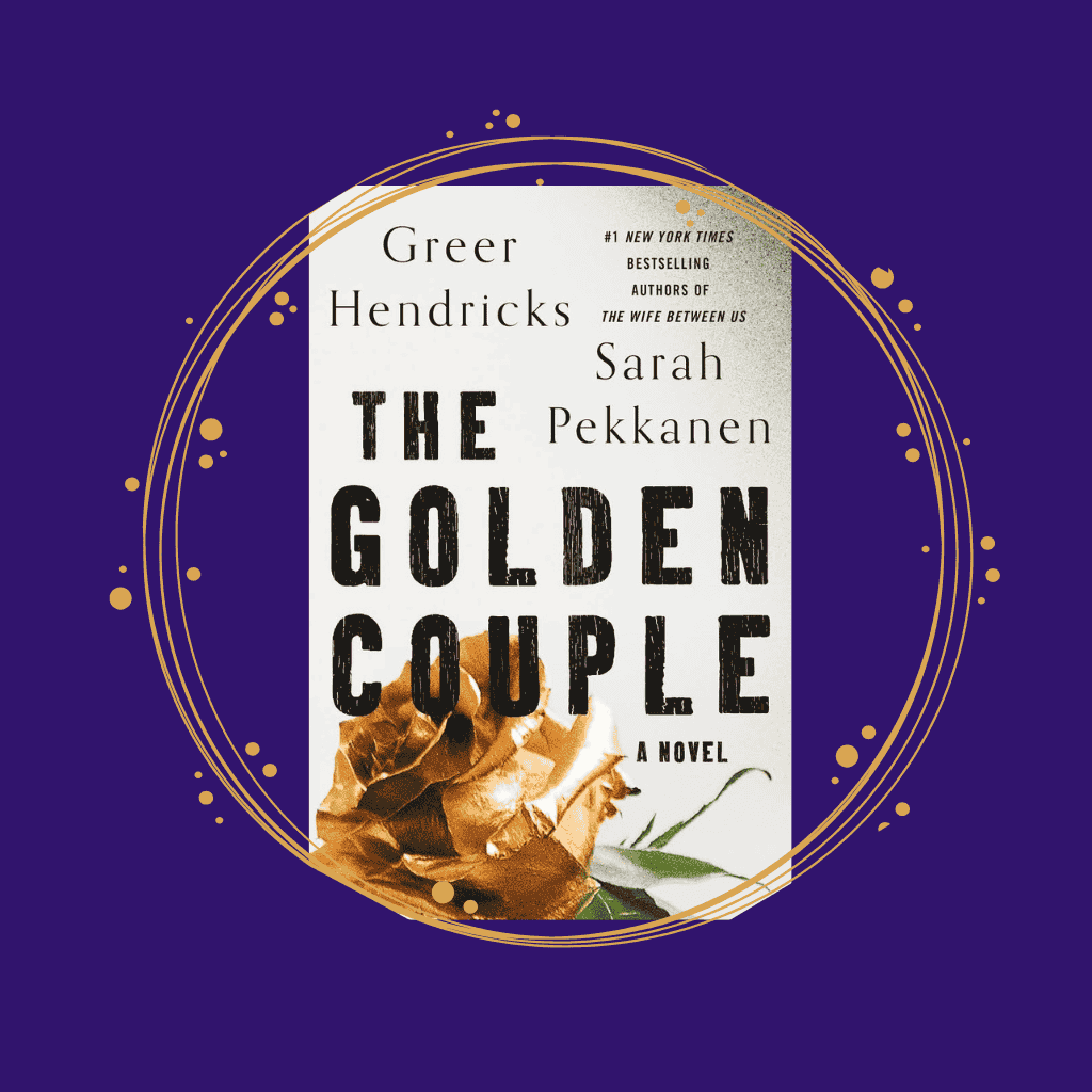 The Golden Couple by Greer Hendricks