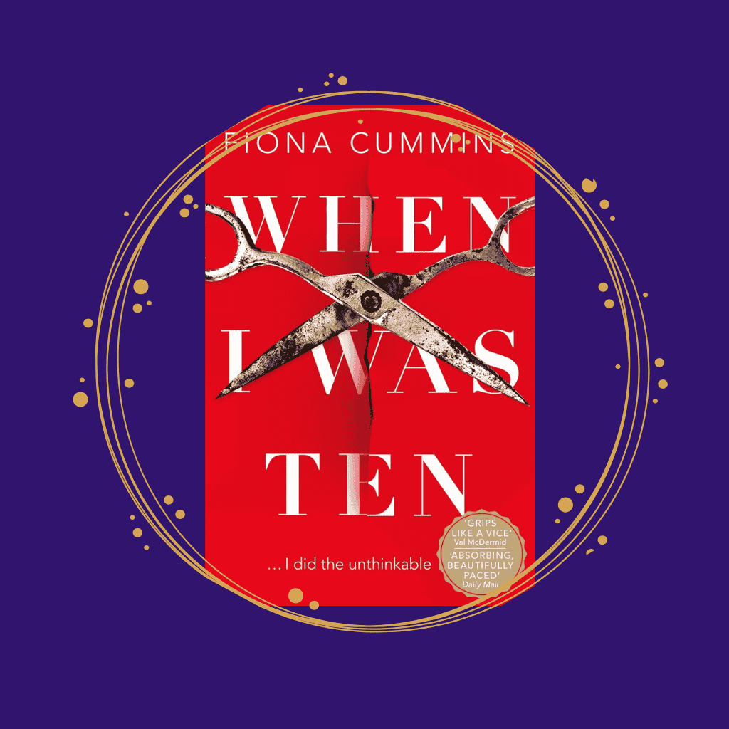 When I Was Ten by Fiona Cummins