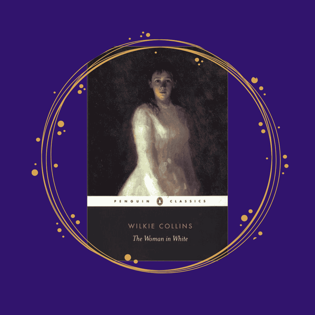 The Woman in White by Wilkie Collins