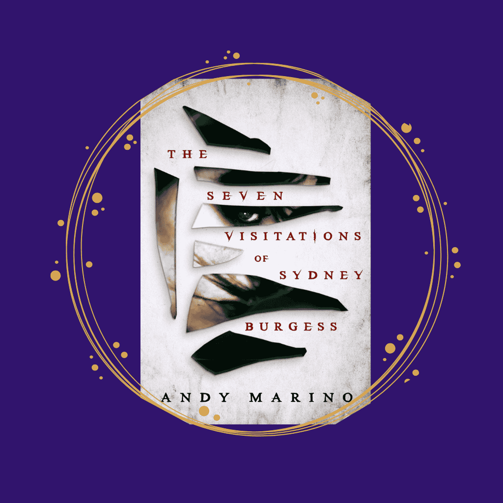 'The Seven Visitations of Sydney Burgess' by Andy Marino