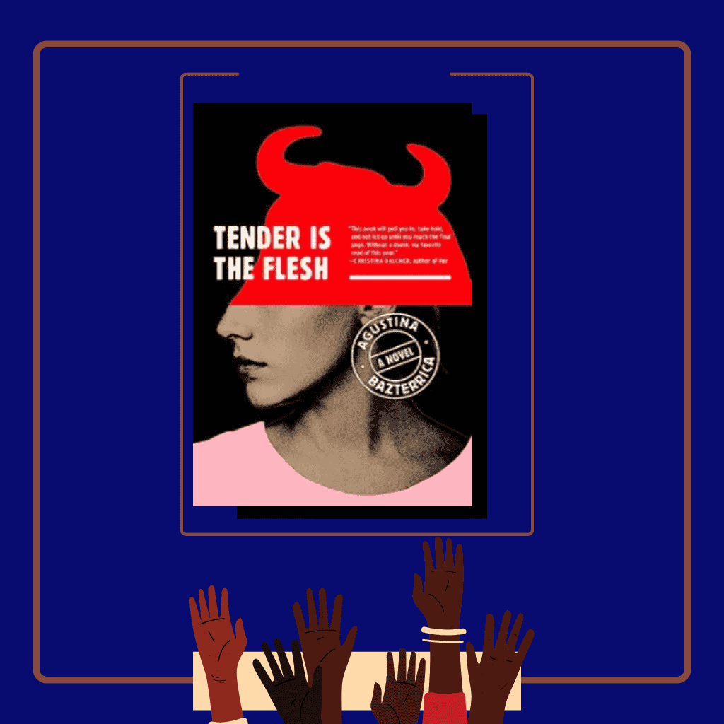Tender Is the Flesh by Agustina Bazterrica