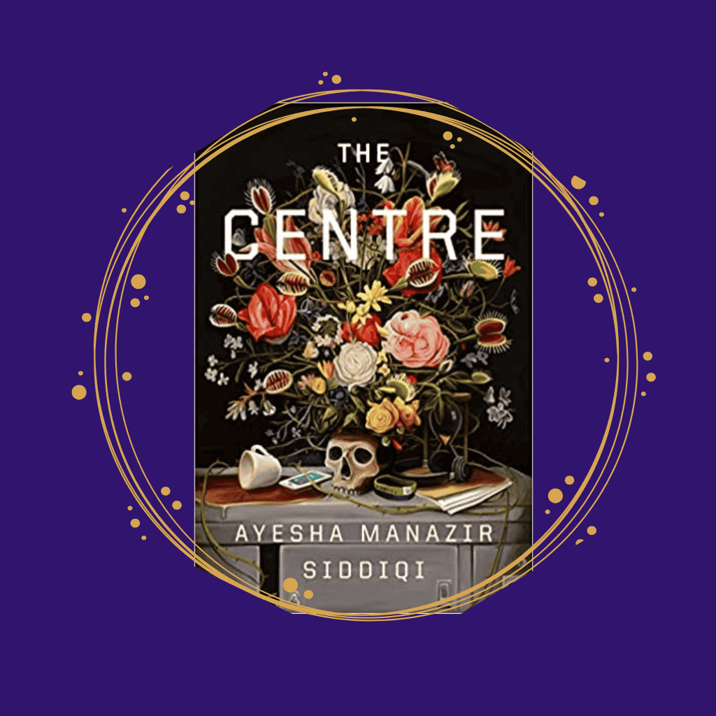 The Centre by Ayesha Manazir Siddiqi