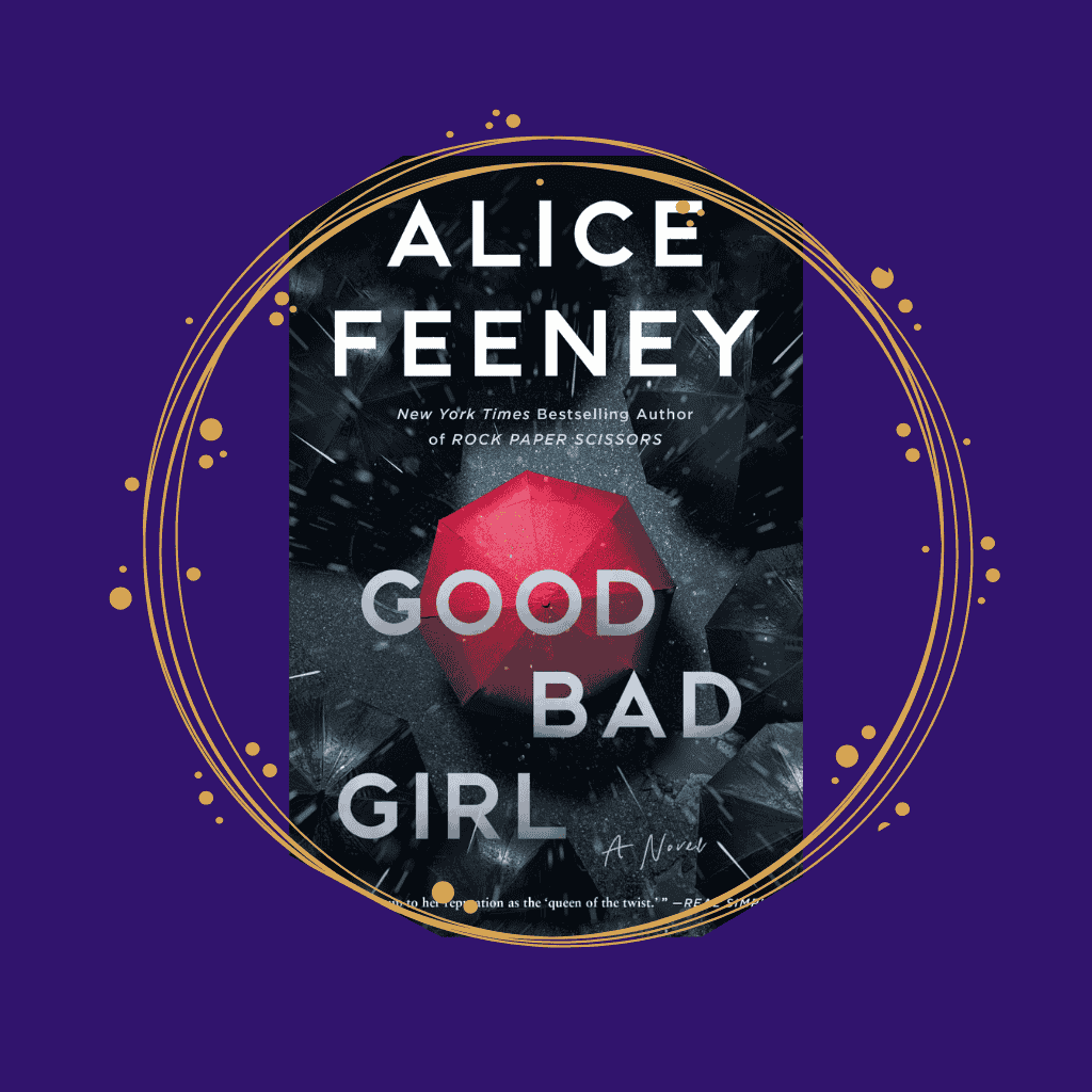 Good Bad Girl by Alice Feeney