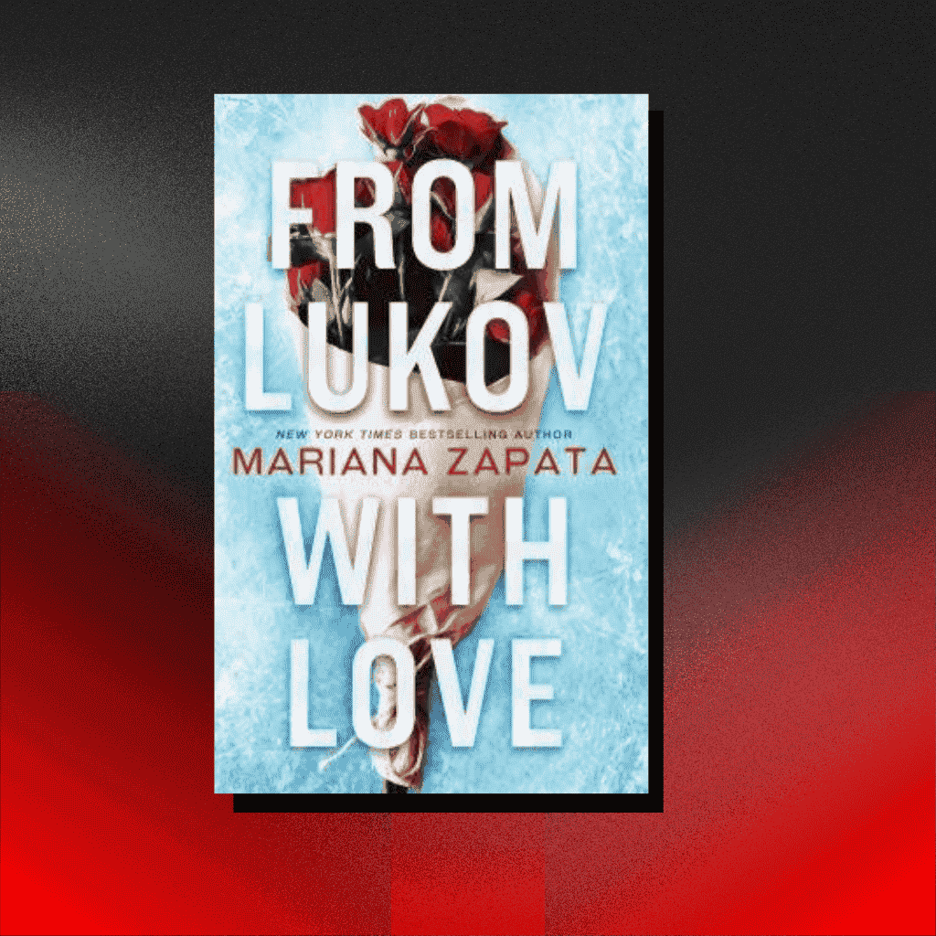 From Lukov, With Love by Mariana Zapata