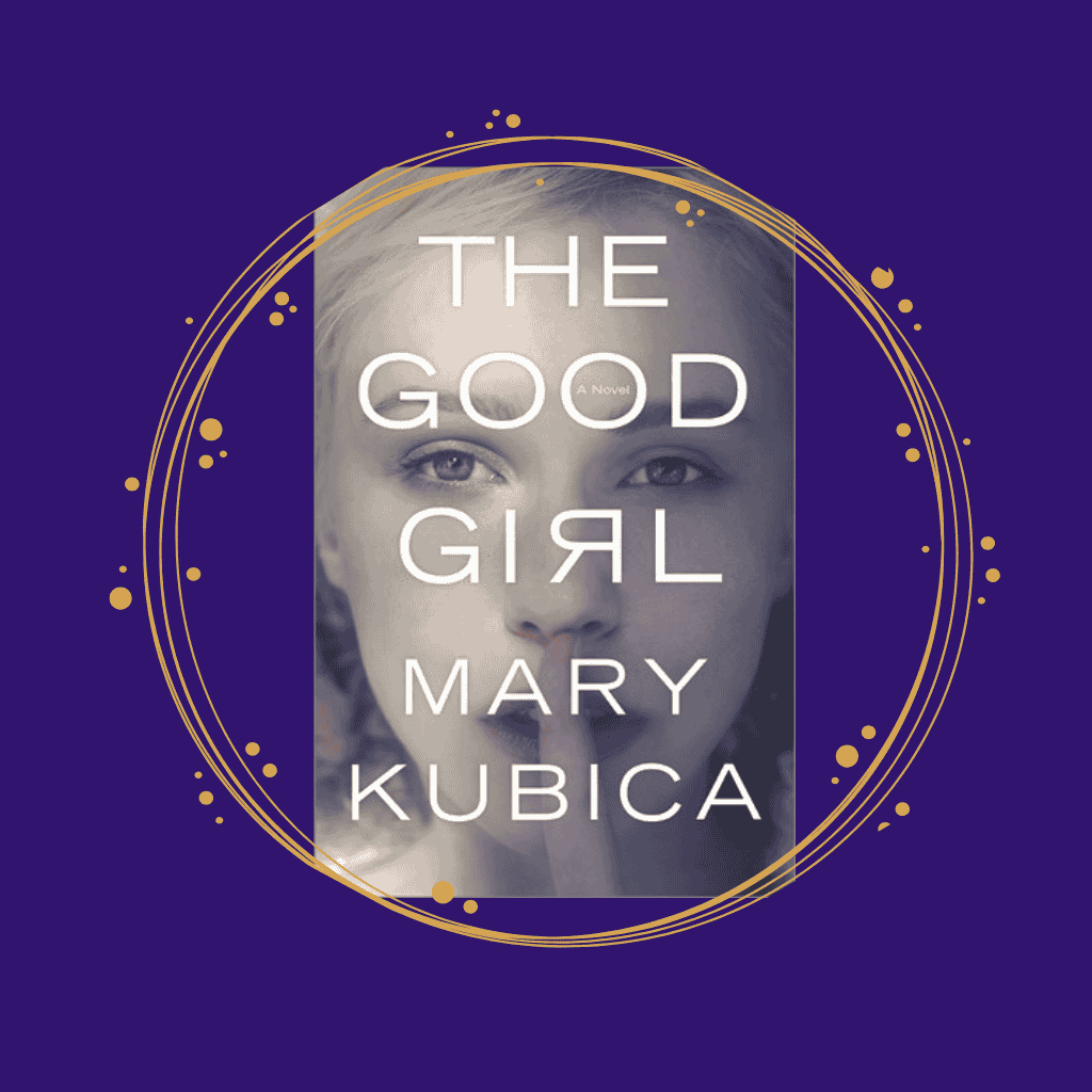 The Good Girl by Mary Kubica