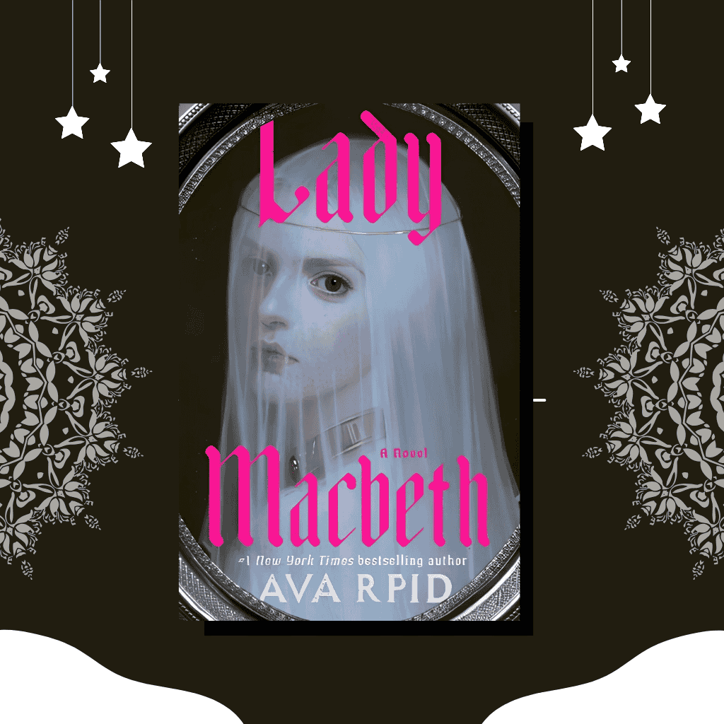 Book Review: ‘Lady Macbeth’ by Ava Reid